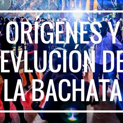 The Origins and Evolution of Bachata Dance