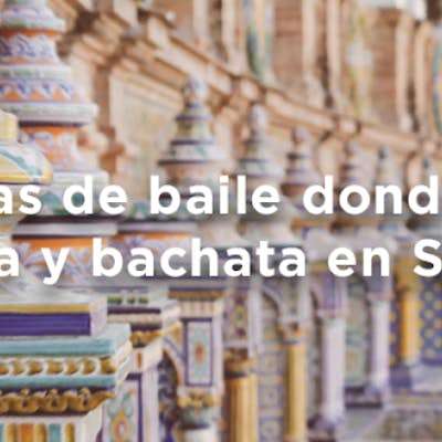 10 dance halls to dance salsa and bachata in Seville