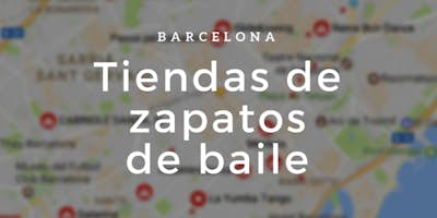 Tiendas de zapatos de baile en Barcelona