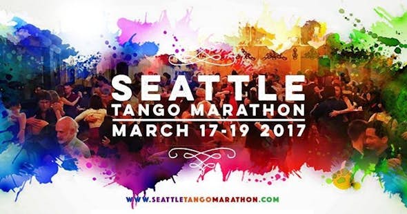 2017 Seattle Tango Marathon ~ A Milonguero Invasion