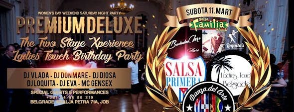 Premium Deluxe - The 2Stage Xperience & Ladies Touch B-day Party