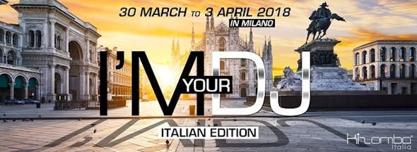 I'M YOUR DJ - Italian Edition 1 (Milano)