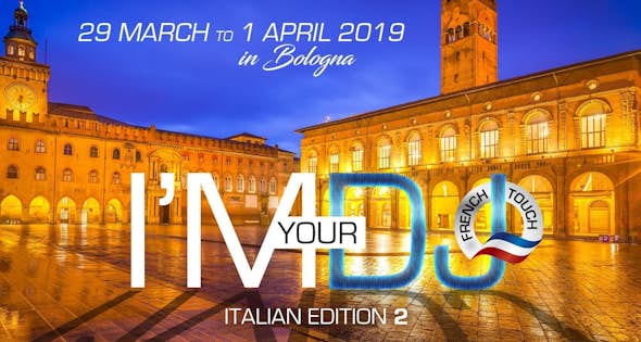 I'M YOUR DJ - Italian Edition 2 2019 (Bologna)