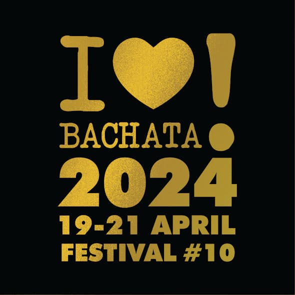 I LOVE BACHATA FESTIVAL 2024