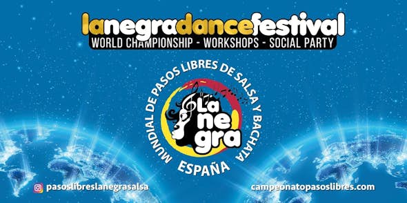 La Negra Dance Festival 2024 + XIII Campeonato Mundial de Pasos Libres "La Negra Salsa"
