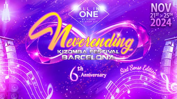 Neverending Kizomba Festival BARCELONA 2024 - 6th Ed.