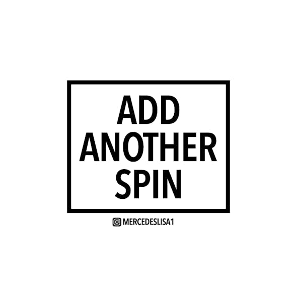 ADD another SPIN