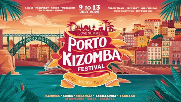 PORTO KIZOMBA FESTIVAL - I LOVE SUMMER 2025