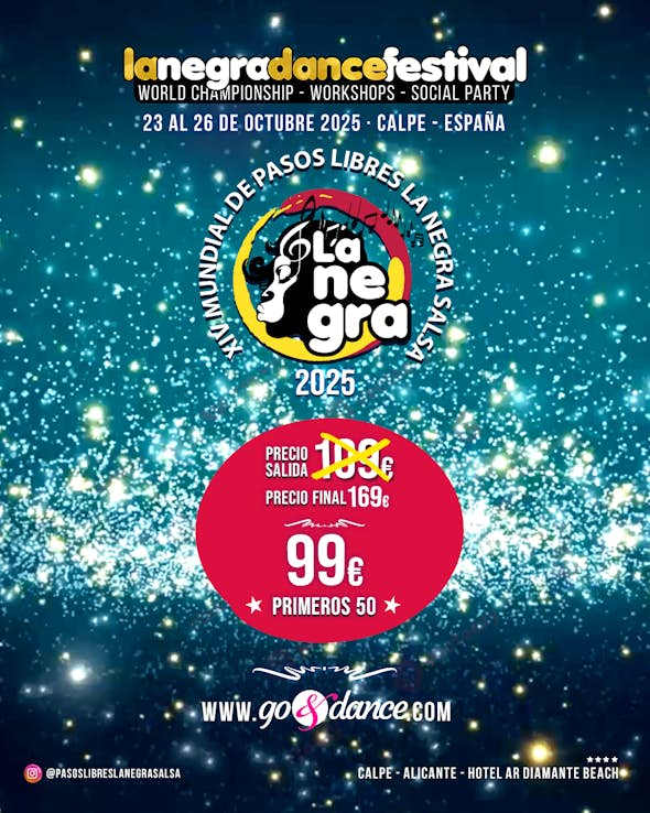 La Negra Dance Festival 2025 + XIV Campeonato Mundial de Pasos Libres "La Negra Salsa"