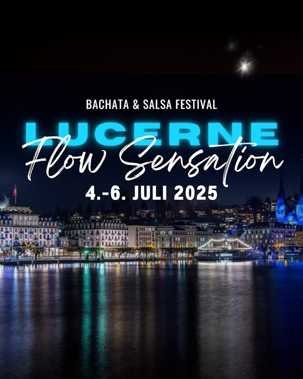 Lucerne Flow Sensation - Bachata & Salsa Festival (2nd Edition)