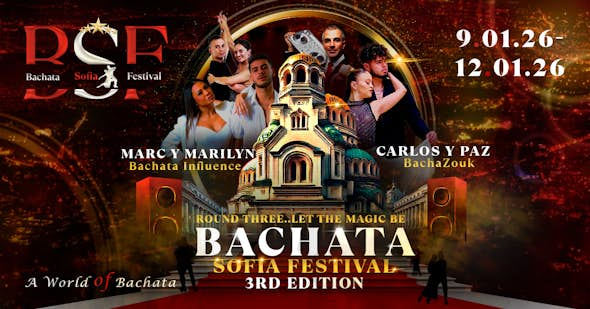 Bachata Sofia Festival - Round 3: Let the Magic Be | Jan 9-12 / 2026